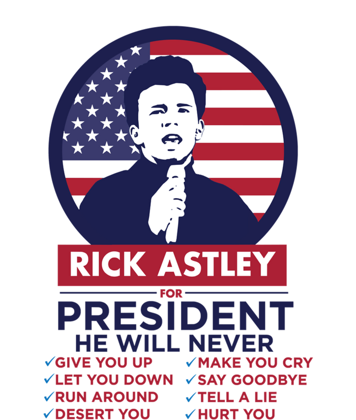 Rick Astley For President T-Shirt