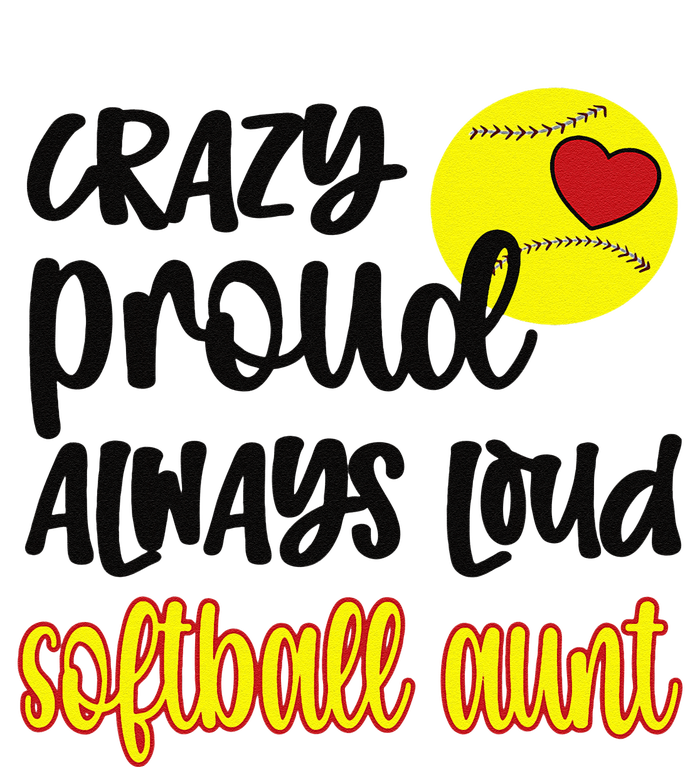 Crazy Proud Softball Aunt Softball Auntie T-Shirt