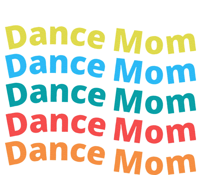 Dance Mom Funny Dance Mom Mother's Day (2) T-Shirt