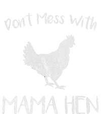 Don't Mess With Mama Hen Mother's Day Chicken Mom T-Shirt