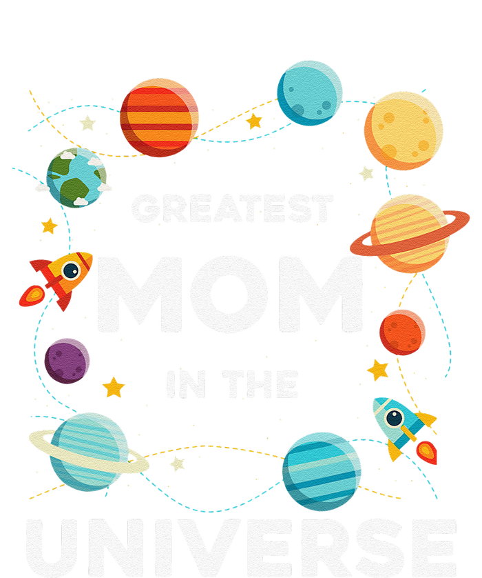 Greatest Mom In The Universe Mother's Day T-Shirt