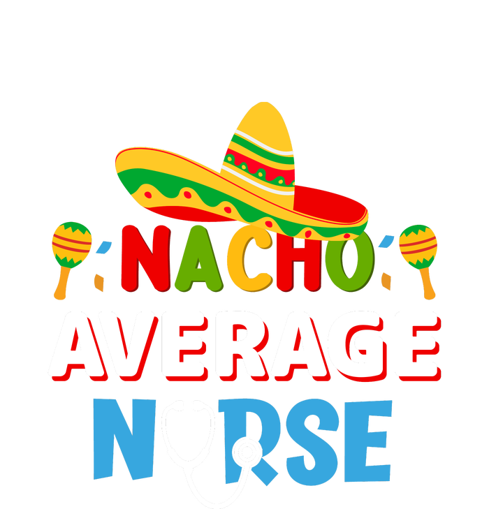 Nacho Average Nurse Cinco De Mayo Gift Bumper Sticker