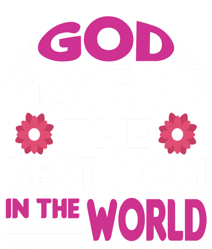 God Gave Me The Best Mom In The World 25L Jumbo Tote