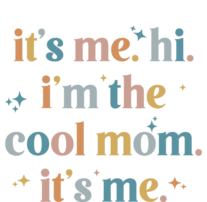 It's Me Hi I'm The Cool Mom It's Me, Mother's Day Gifts Sweatshirt