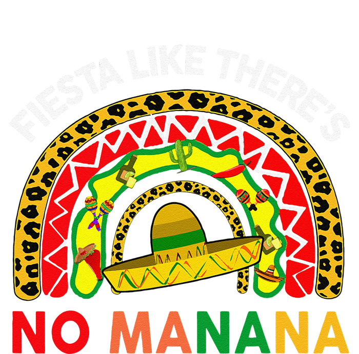 Cinco De Mayo Outfit Fiesta Like No Manana Funny Mexican T-Shirt