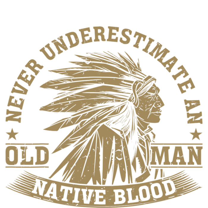 Indigenous Never Underestimate An Old Man With Native Blood T-Shirt