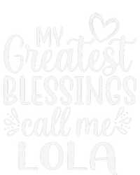 My Greatest Blessings Call Me Lola Grandmother Grandma T-Shirt