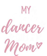 My Favorite Dancer Calls Me Mom Mother Gift Cool Gift Doggie Tank