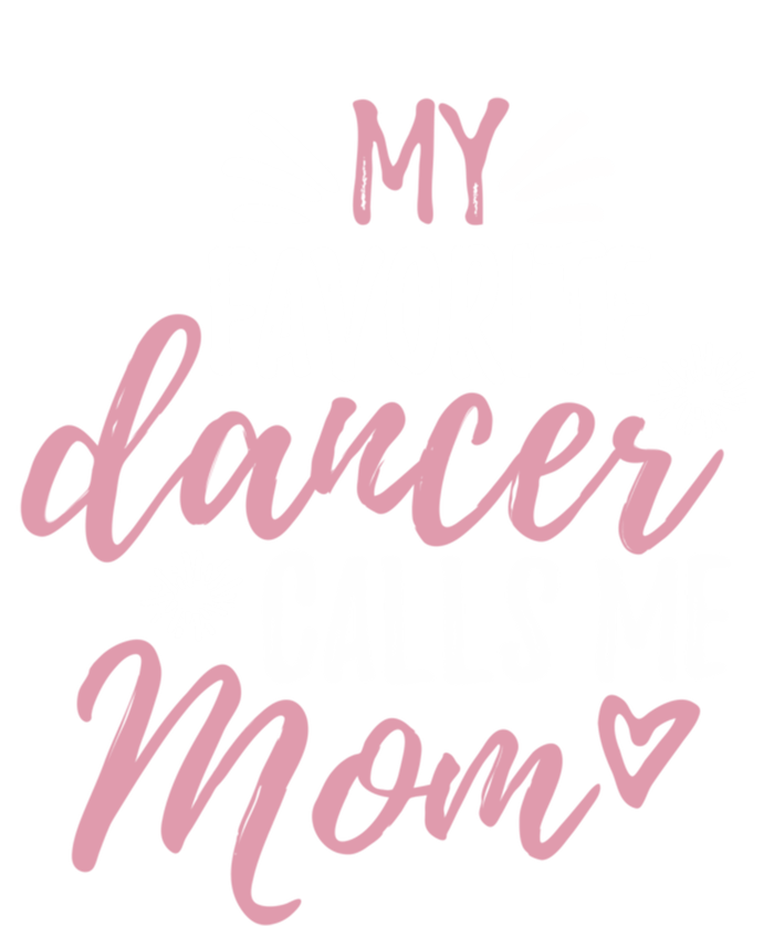 My Favorite Dancer Calls Me Mom Mother Gift Cool Gift Doggie Tank