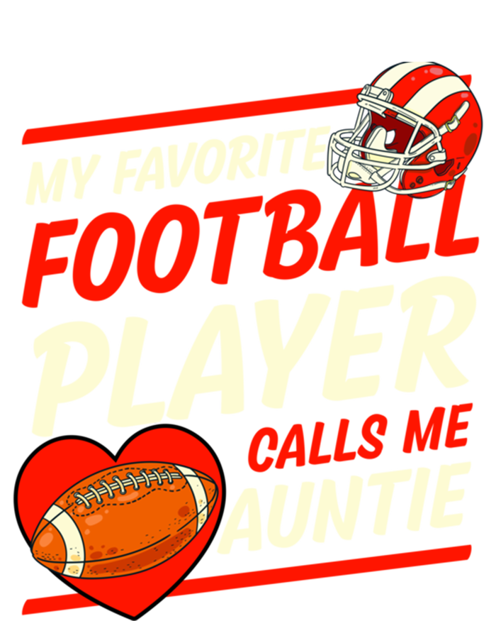 My Favorite Football Player Calls Me Auntie Football Aunt Gift Ladies Long Sleeve Shirt