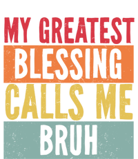 My Greatest Blessing Calls Me Bruh Vintage Mom Dad Bruh Gift T-Shirt