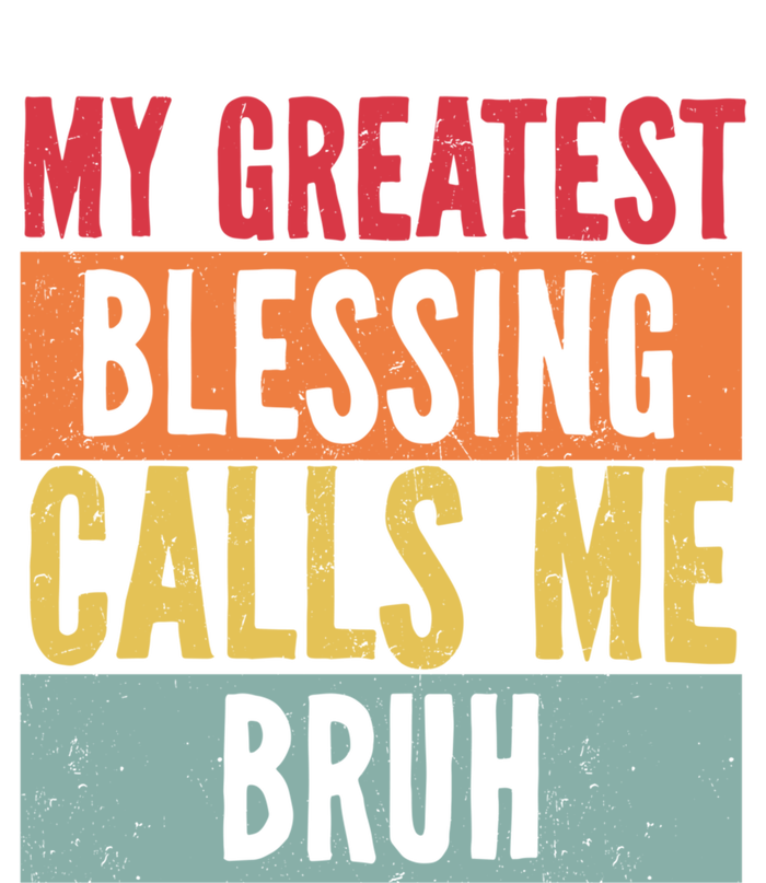 My Greatest Blessing Calls Me Bruh Vintage Mom Dad Bruh Gift T-Shirt