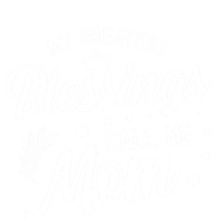 My Greatest Blessings Call Me Mom Best Mother Ever Mommy Gift Premium Hoodie