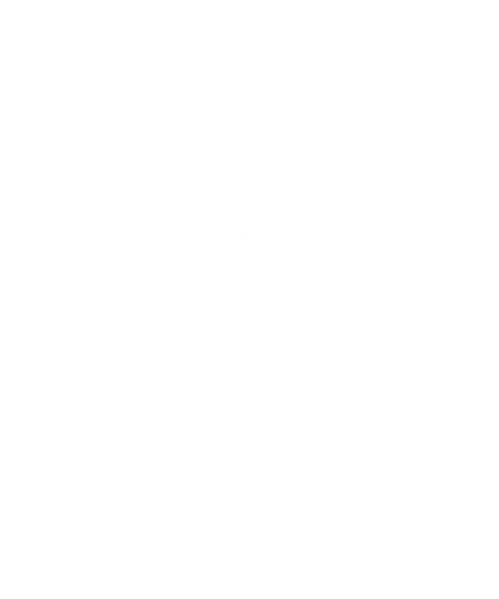 My Greatest Blessings Call Me Mom Great Mother's Day Idea Great Gift Ladies Long Sleeve Shirt