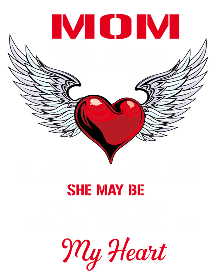 My Mom My Angel She Will Never Be Gone From My Heart Meaningful Gift Tall Sweatshirt