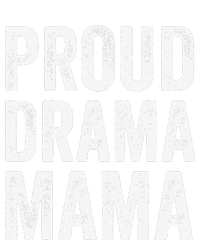 Proud Drama Mama Theater Mom Theatre Nerd Mother's Day T-Shirt