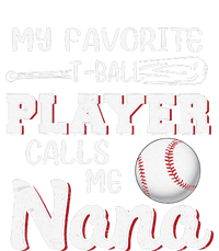 Mom My Favorite TBall Player Calls Me Nana Baseball T-Shirt