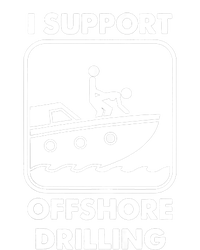 I Support Offshore Drilling T-Shirt