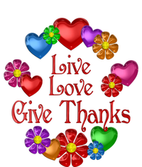 Live Love Give Thanks Gift T-Shirt