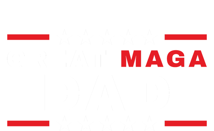 Great MAGA DAD Father's Day Gift Trump Supporter Birthday T-Shirt