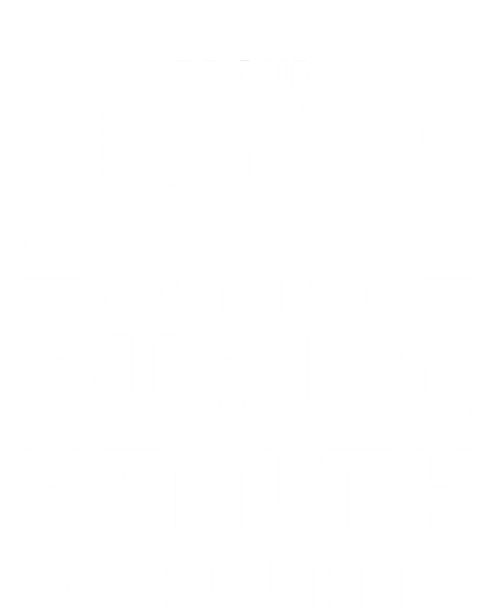 Proud Sister Master Of Public Health Senior Mph Grad Gift Tie-Dye Long Sleeve Shirt