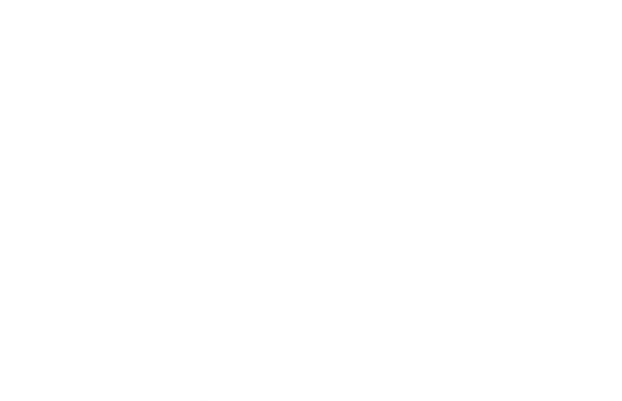 Occupational Safety And Health Inspector Meaningful Gift T-Shirt