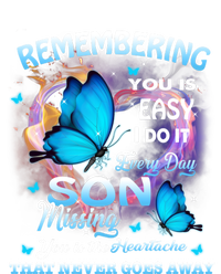 Remembering My Son Everyday Missing You Is The Heartache Gift T-Shirt