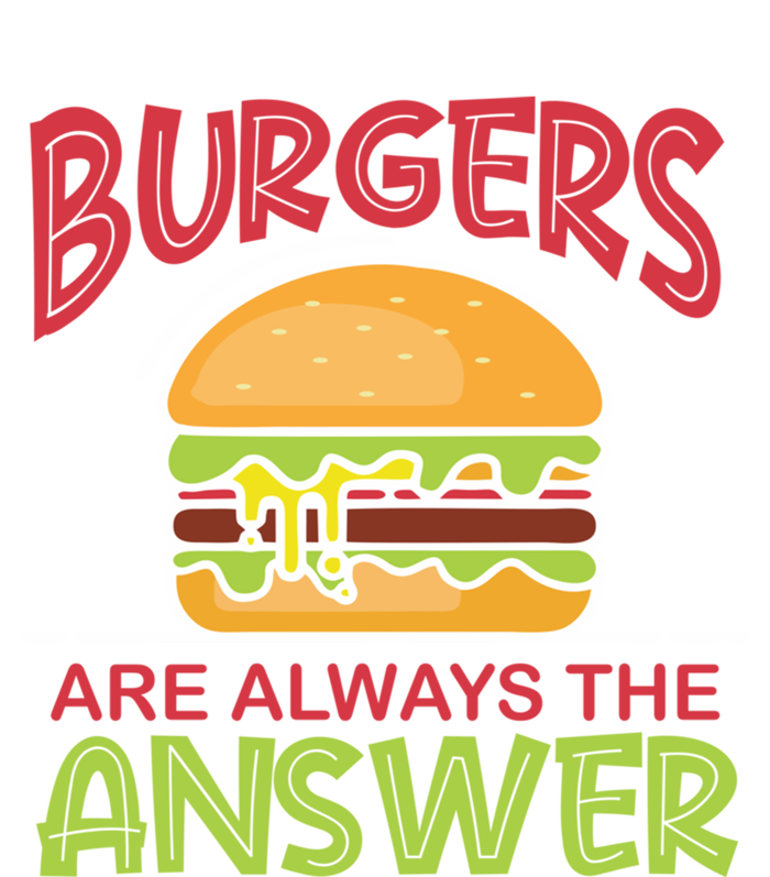 Burgers Are The Answer Bbq Hamburger Cookout Meat Eater Great Gift Women's Racerback Tank