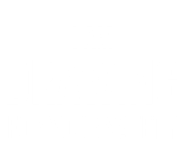 I Am Drawing For Your Safety Drawing Day Gift Button