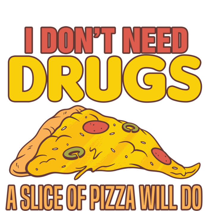 Drug Awareness I Don't Need Drugs A Slice Of Pizza Will Do Gift Bumper Sticker