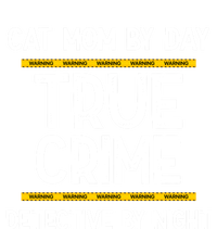 Cat Mom By Day True Crime Detective By Night Gift T-Shirt