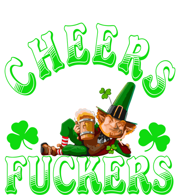 Cheers Fuckers Irish Shamrock St Patricks Day Tee Meaningful Gift T-Shirt