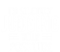 I'm Silently Judging Your Posture Funny Chiropractor Gift Tall T-Shirt