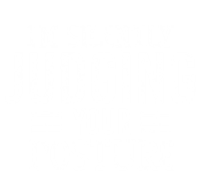 I'm Silently Judging Your Posture Funny Chiropractor Gift Tall T-Shirt