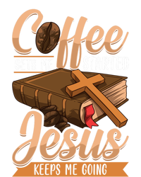 Coffee Gets Me Started Jesus Keeps Me Going Bible Christian Gift Tall Hoodie