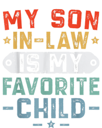 My Son In Law Is My Favorite Child Family Cooling Performance Crew T-Shirt