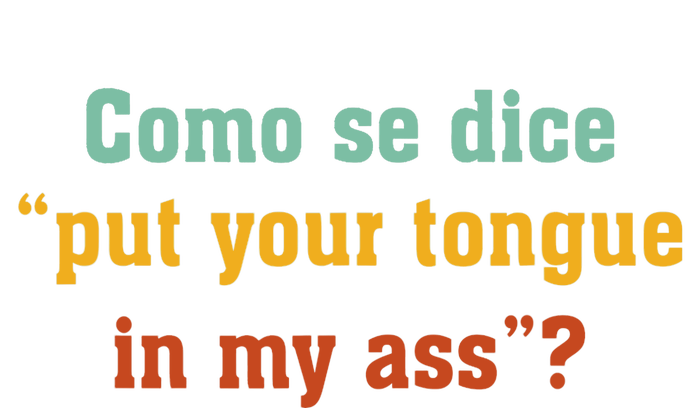 Como Se Dice Put Your Tongue In My Ass Performance Fleece Hoodie