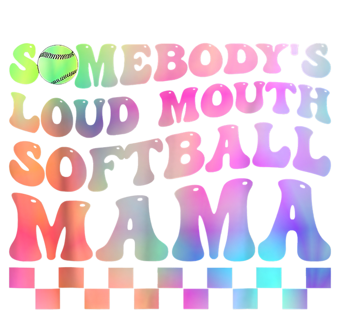 Somebody's Loudmouth Softball Mama Funny Mom Mother's Day Hoodie