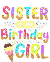 Sister Of The Birthday Day Ice Cream Party Family Long Sleeve Shirt