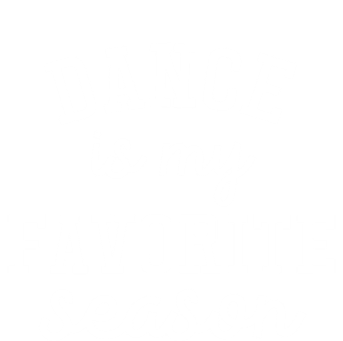 Dance Mom Tee And Dance Mom Gift Cool Gift Dance Is My Favorite Season Funny Gif T-Shirt