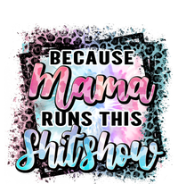 Because Mama Runs This Shitshow Mom Life Leopard Mom Mother's Day T-Shirt