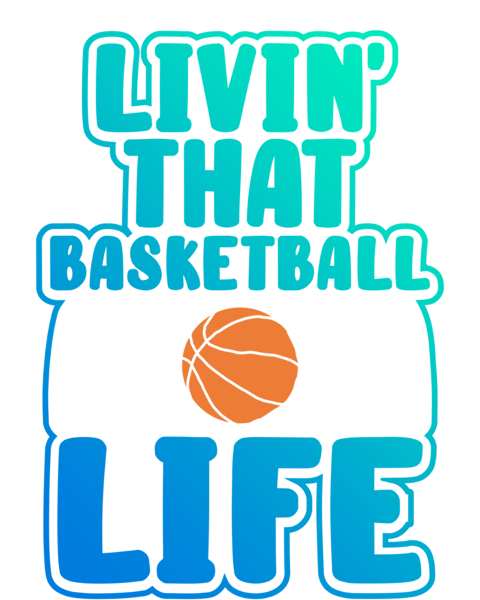 Funny Basketball Gift Mama Livin' That Basketball Mom Life Great Gift Tall T-Shirt