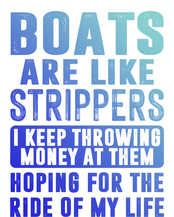 Funny Boats Are Like Strippers I Keep Throwing Money At Them Funny Gift Women's Racerback Tank