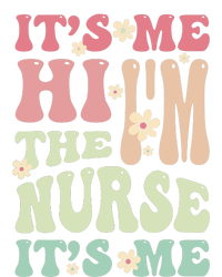 Groovy It's Me Hi I'm The Nurse It's Me Funny Nurses T-Shirt