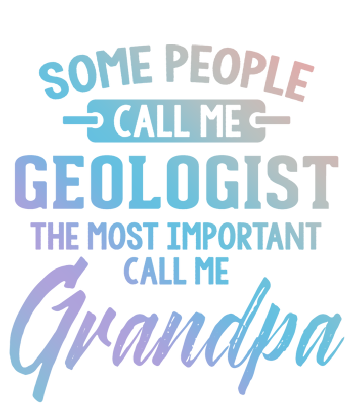 Fathers Day Gift Geologist Grandpa Gift T-Shirt