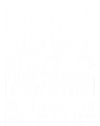 Funny Boats Are Like Strippers I Keep Throwing Money At Them Funny Gift T-Shirt