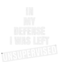 In My Defense I Was Left Unsupervised Funny Vintage T-Shirt