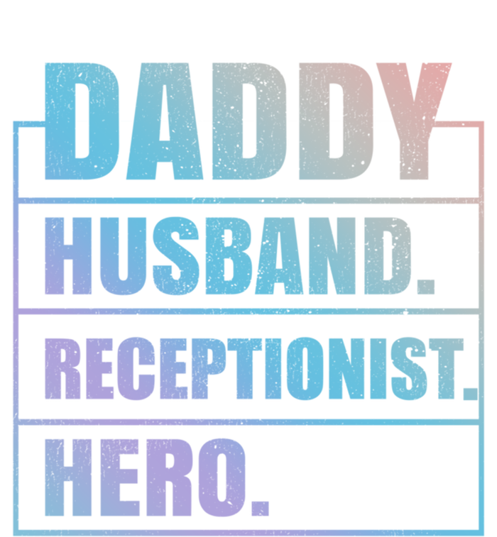 Funny Daddy Husband Receptionist Hero Father's Day Great Gift Women's T-Shirt