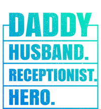 Funny Daddy Husband Receptionist Hero Father's Day Funny Gift T-Shirt