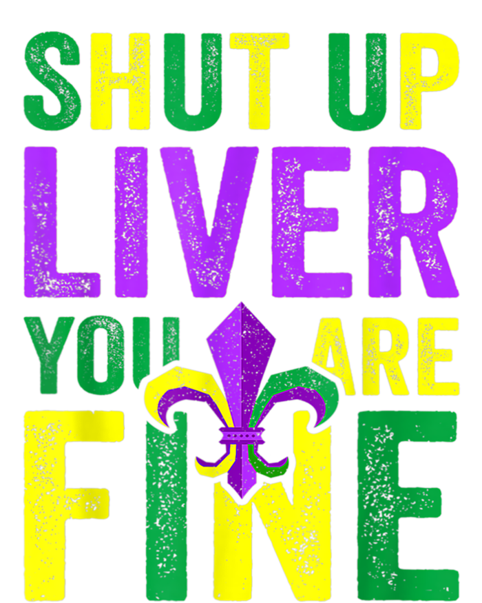 Funny Mardi Gras Parade Outfit Shut Up Liver Youre Fine Gift Tank Top